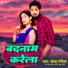 About Badnam Karela Song